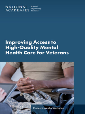 cover image of Improving Access to High-Quality Mental Health Care for Veterans